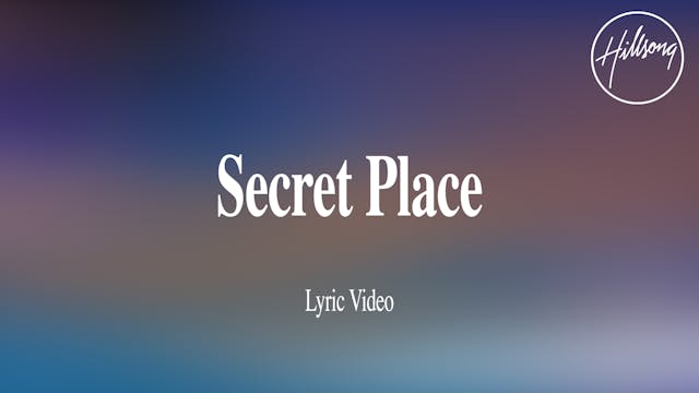 Secret Place (Lyric Video)