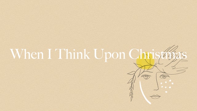 When I Think Upon Christmas (Lyric Video)
