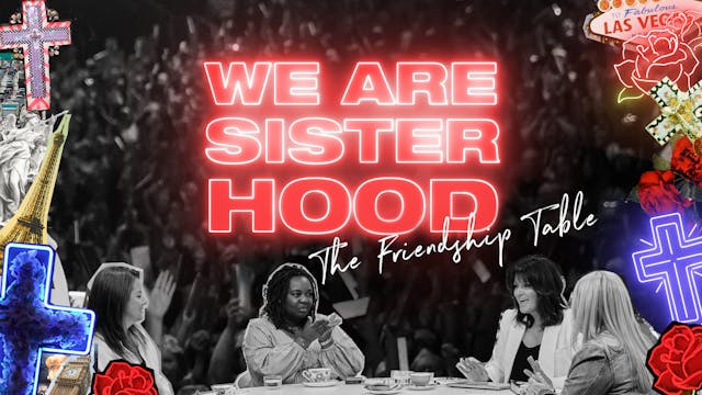 We Are Sisterhood: The Friendship Table