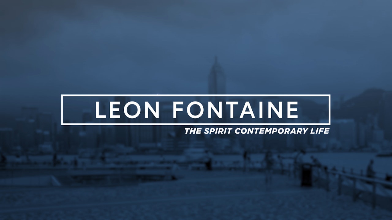 Leon Fontaine - The Spirit Contemporary Life