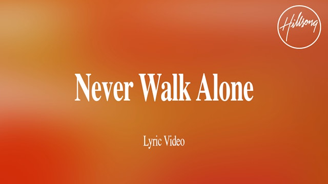 Never Walk Alone (Lyric Video)
