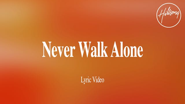 Never Walk Alone (Lyric Video)