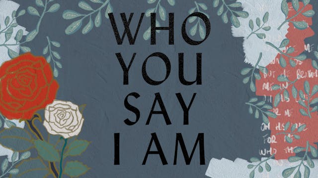 Who You Say I Am (Lyric Video)