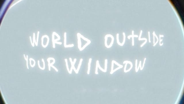 World Outside Your Window (Lyric Video)