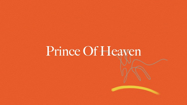 Prince Of Heaven (Lyric Video)