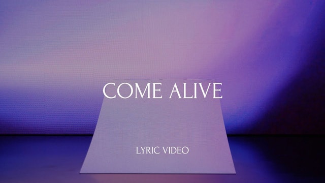 Come Alive (Lyric Video)