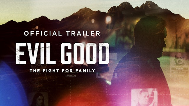Evil Good Trailer