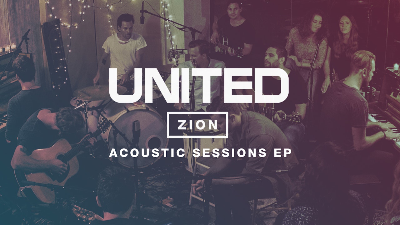 Hillsong UNITED: Zion Acoustic Sessions