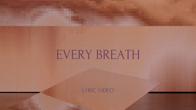 Every Breath (Lyric Video)