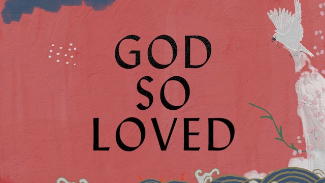 God So Loved (Lyric Video)
