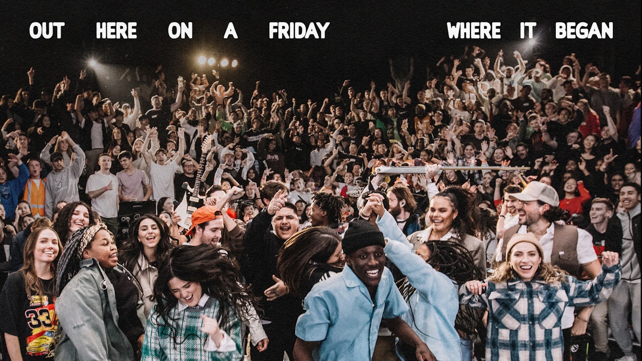 Hillsong Young & Free: Out Here On A Friday Where It Began