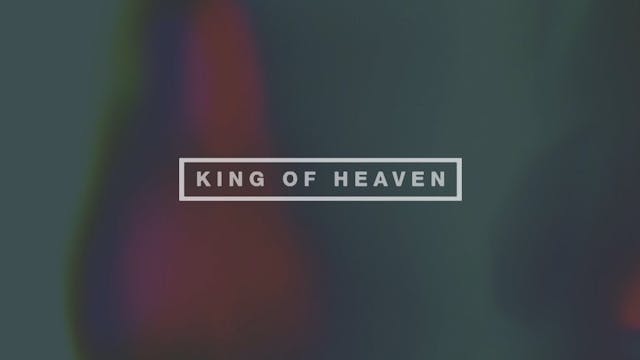 King of Heaven (Lyric Video)