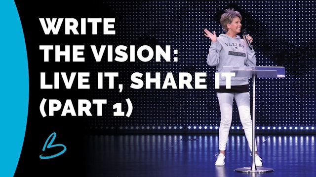 Write The Vision: Live It, Share It - Part 1