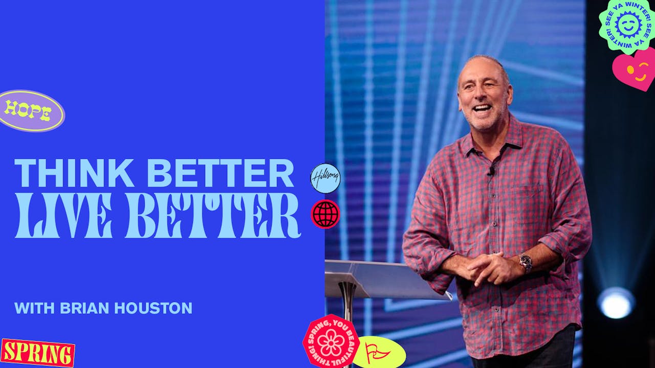 Think Better, Live Better Pt.1 by Brian Houston