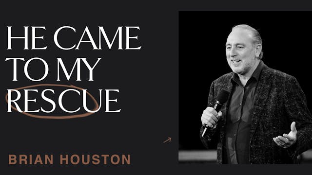 He Came To My Rescue by Brian Houston