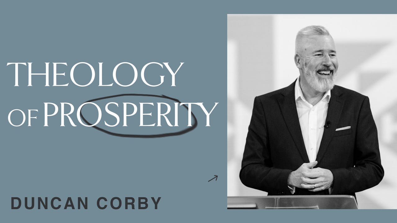Theology Of Prosperity by Duncan Corby