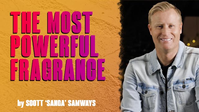 The Most Powerful Fragrance by Sanga Samways