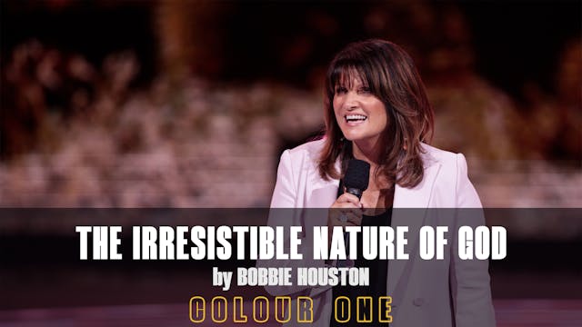 The Irresistible Nature Of God by Bobbie Houston 