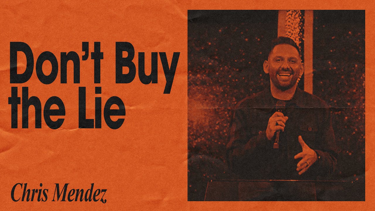 Don't Buy The Lie by Chris Mendez