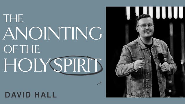 The Anointing Of The Holy Spirit by David Hall