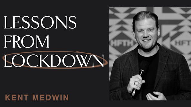 Lessons From Lockdown by Kent Medwin