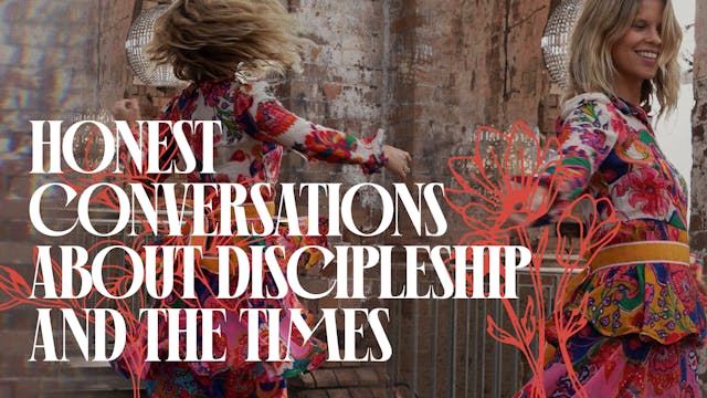 Honest Conversations About Discipleship and The Times