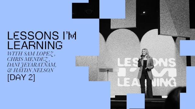 Lessons I'm Learning [Conference 1&2, Day 2]