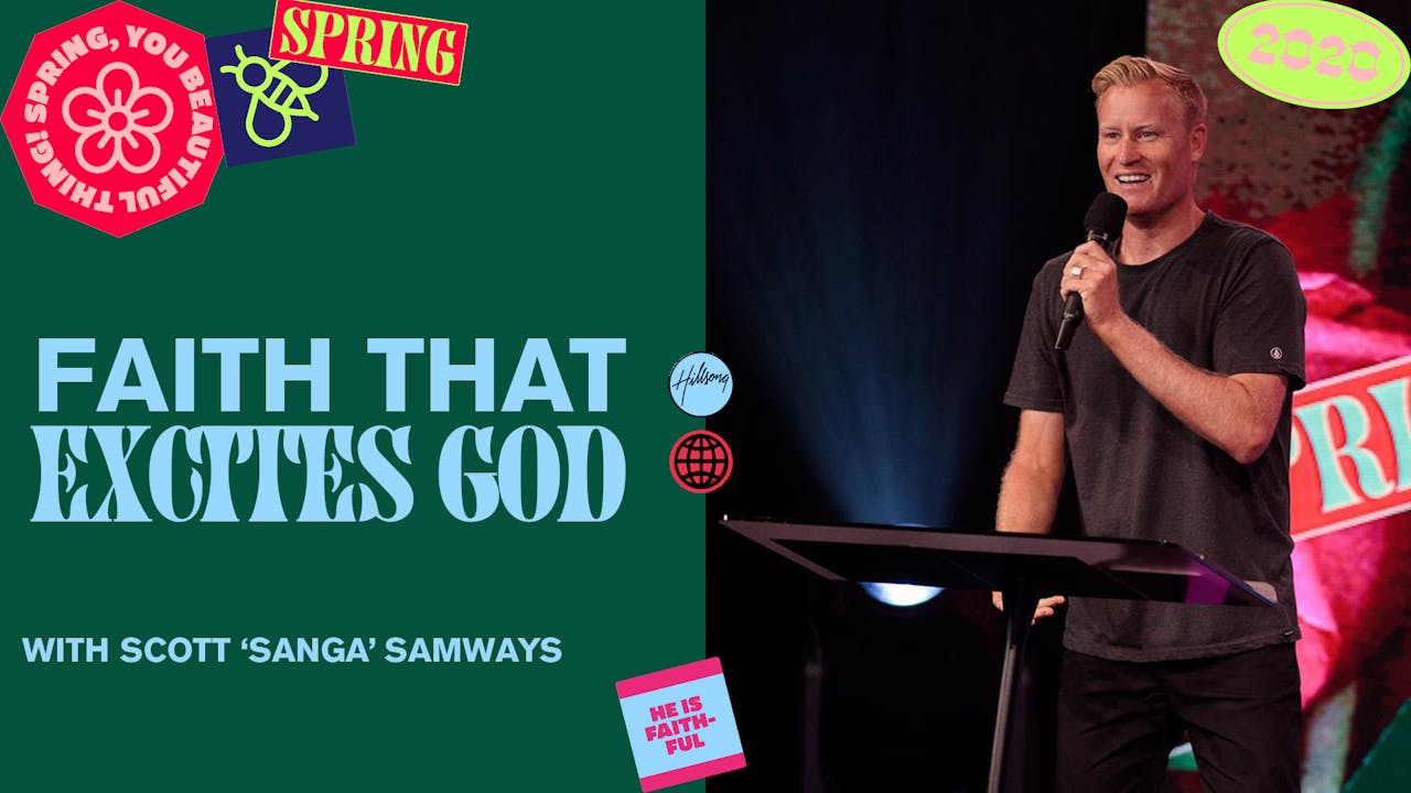 A Faith That Excites God by Scott 'Sanga' Samways