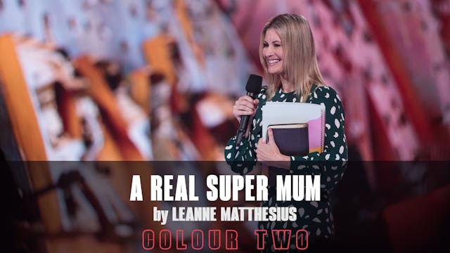A Real Super Mum by Leanne Matthesius