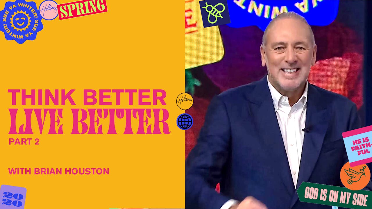 Think Better, Live Better Pt.2 by Brian Houston