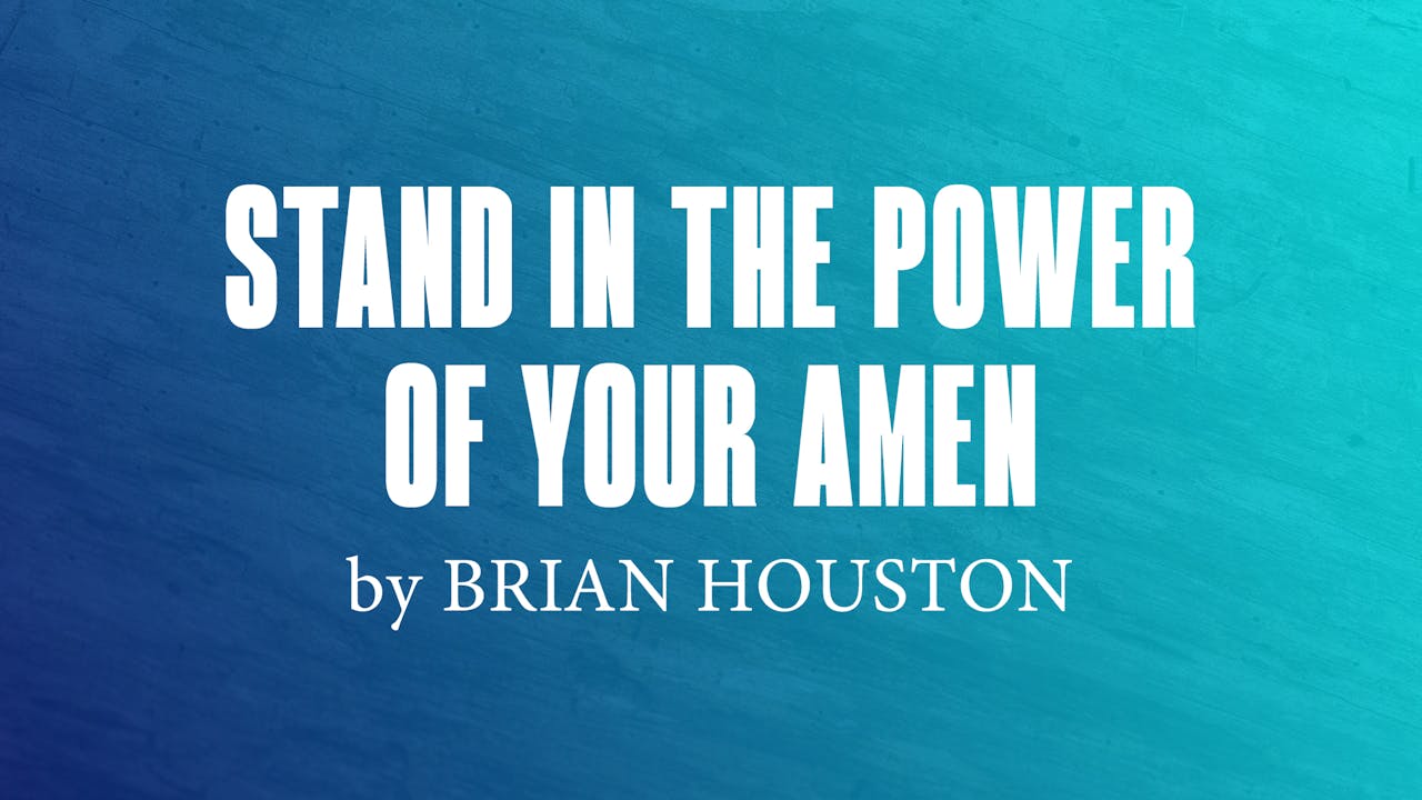 Stand In The Power Of Your Amen by Brian Houston