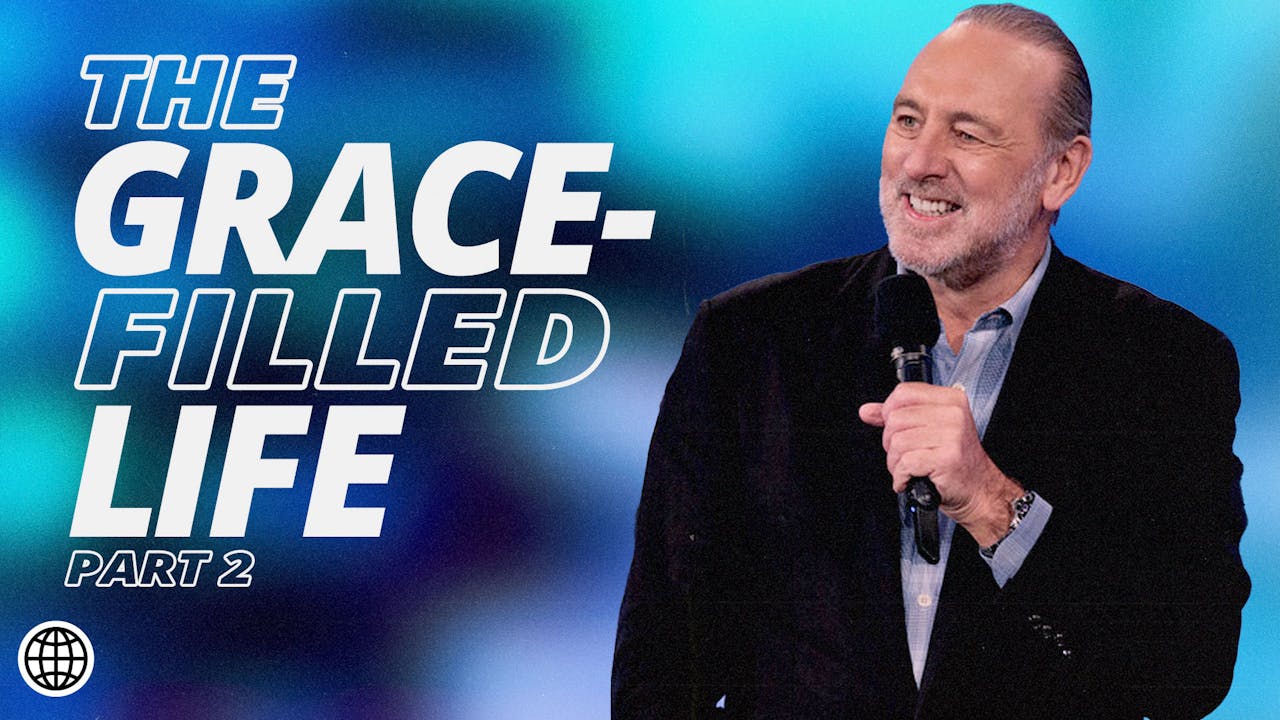 The Grace-Filled Life Pt.2 by Brian Houston