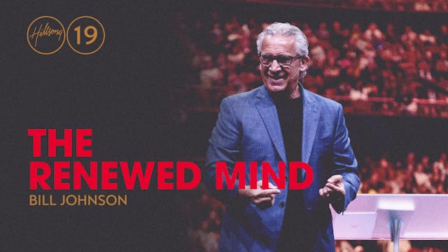 The Renewed Mind by Bill Johnson