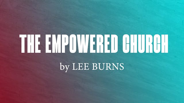 The Empowered Church by Lee Burns