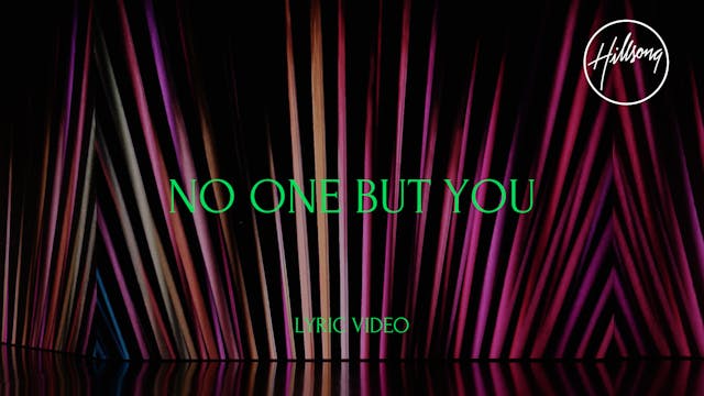 5. Lyric Video: No One But You