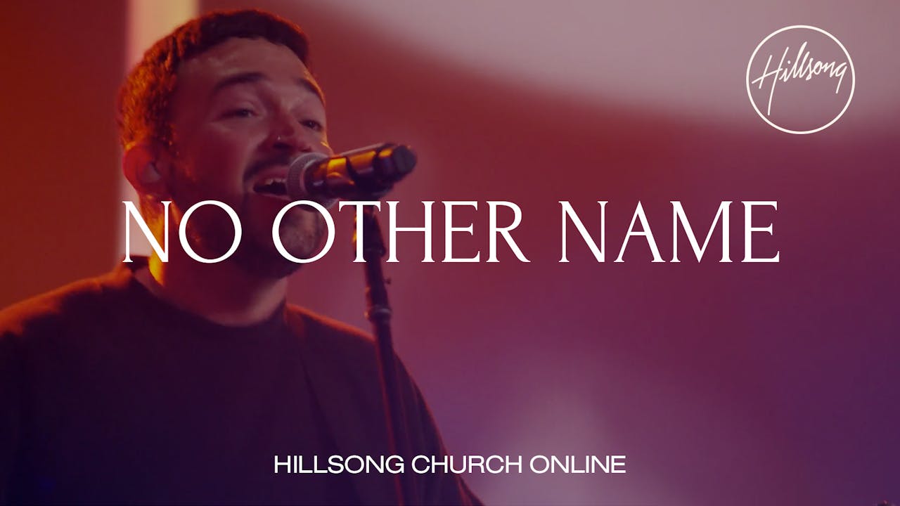 No Other Name Church Online Hillsong Worship No Other Name Church Online Hillsong Worship