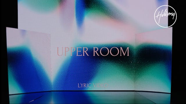 11. Lyric Video: Upper Room