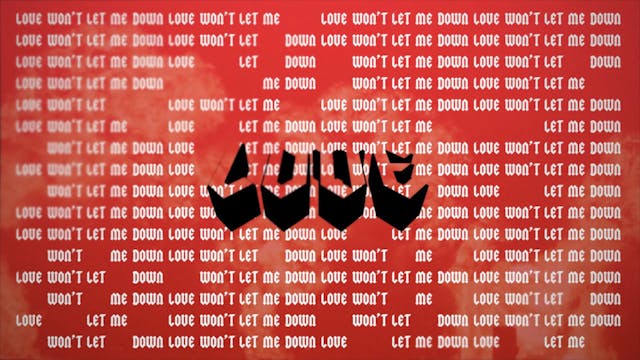 Love Won't Let Me Down (Lyric Video)