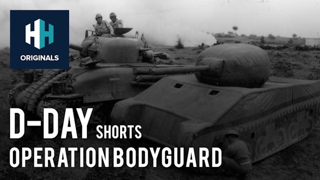 D-Day Deception: Operation Bodyguard
