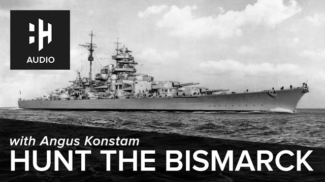 🎧 Hunting the Bismarck