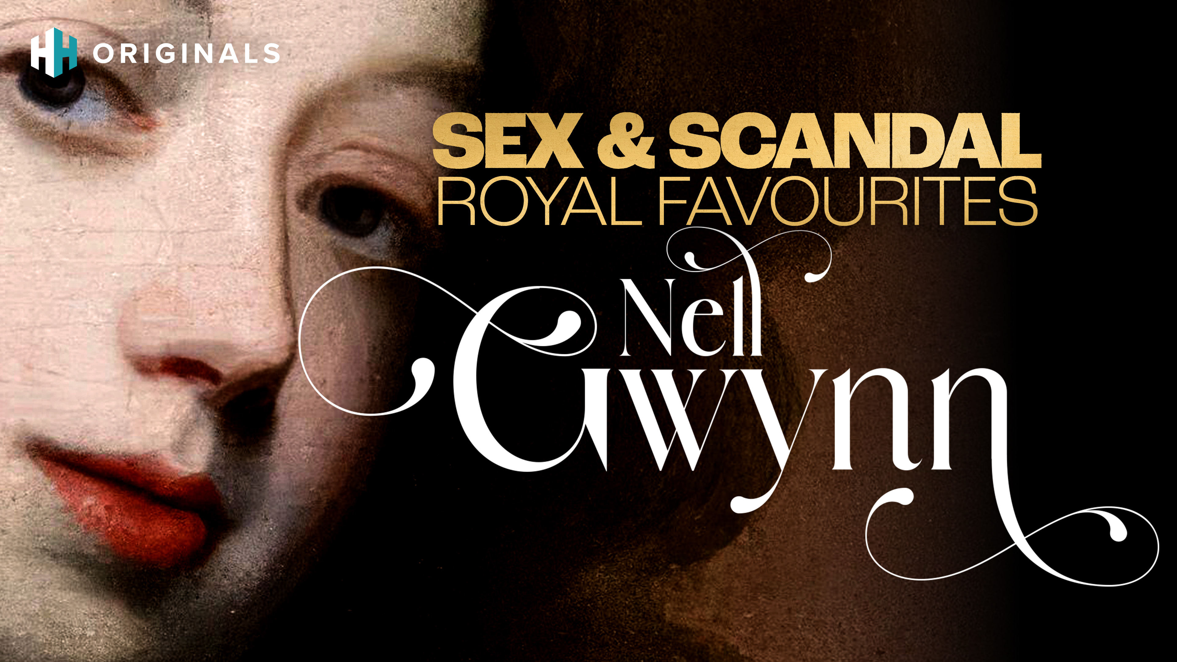 Sex & Scandal: Royal Favourites - Charles II & Nell Gwynn