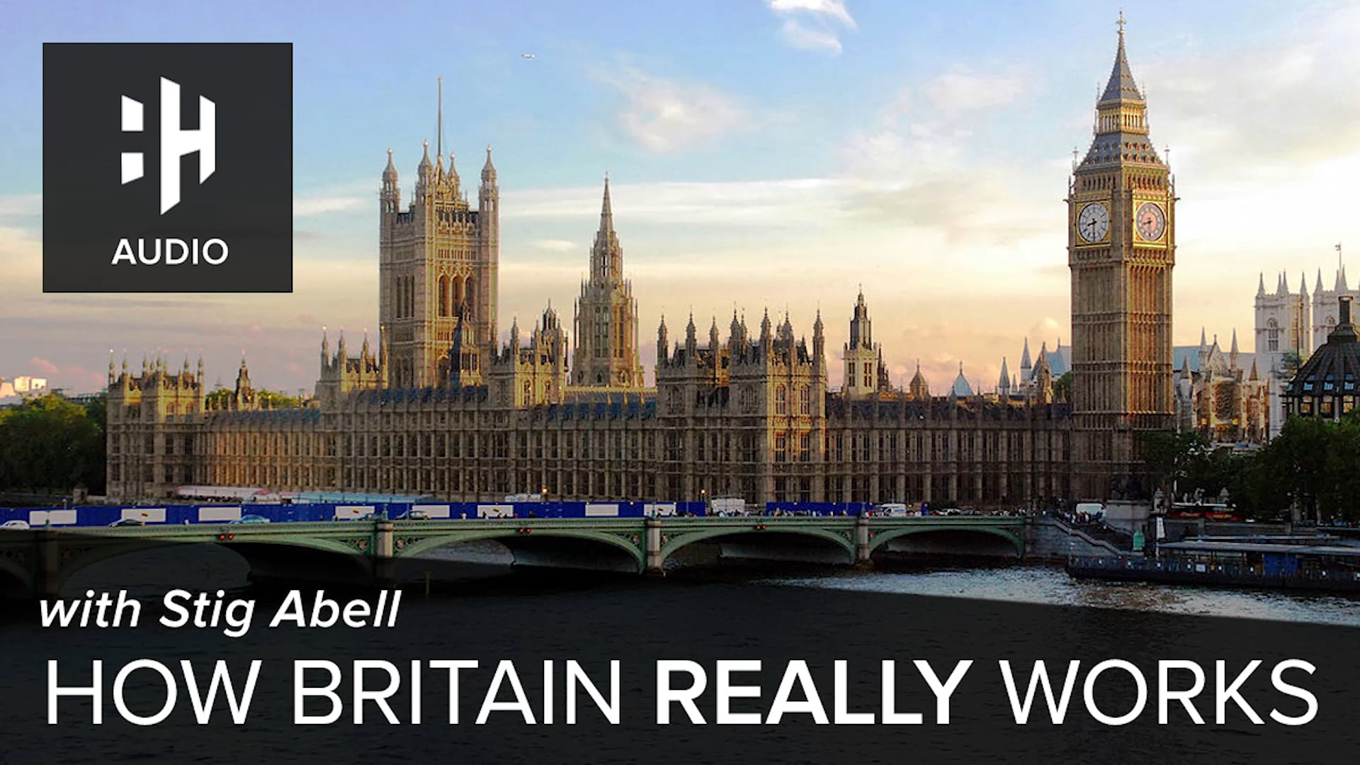 🎧 How Britain Really Works with Stig Abell