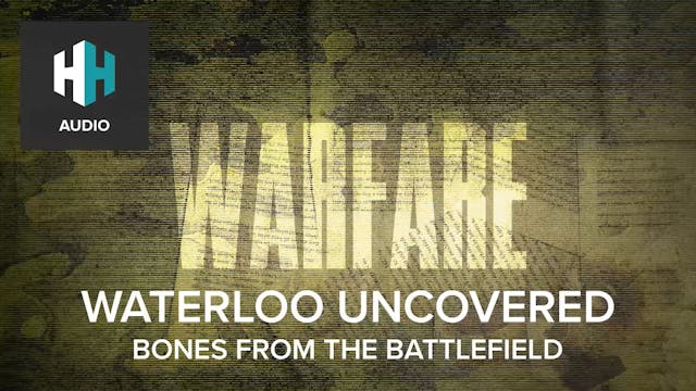 🎧 Waterloo Uncovered: Bones from the ...