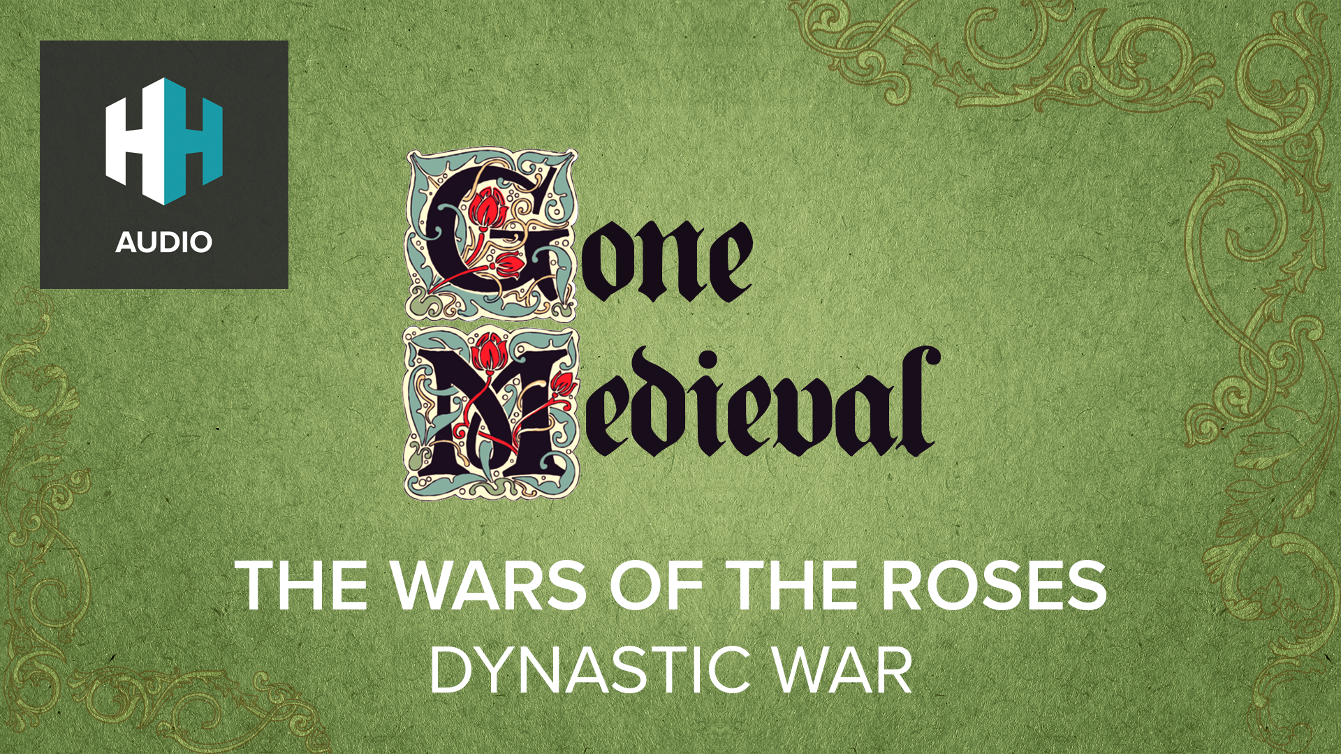 🎧 The Wars of the Roses: Dynastic War