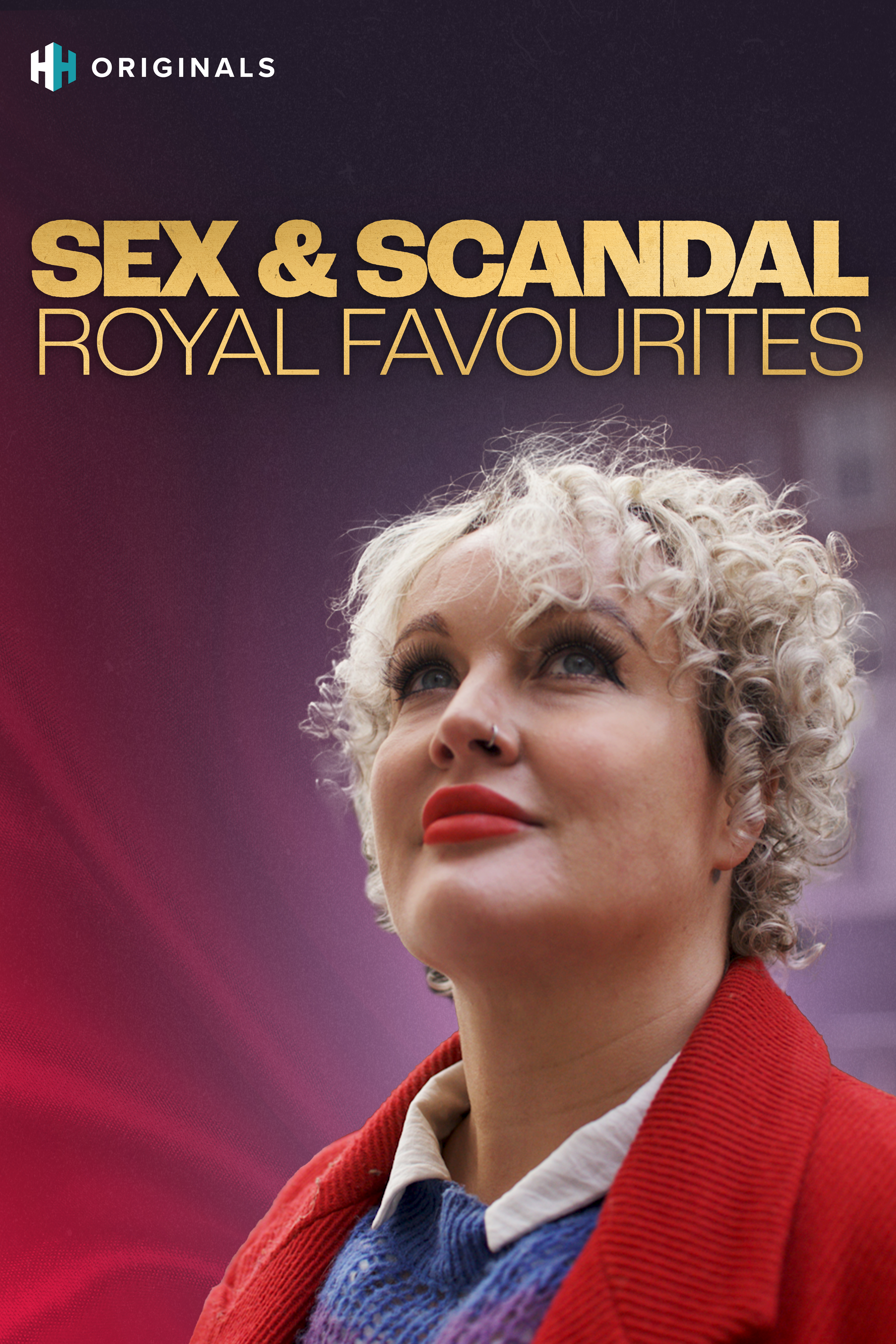 Sex & Scandal: Royal Favourites