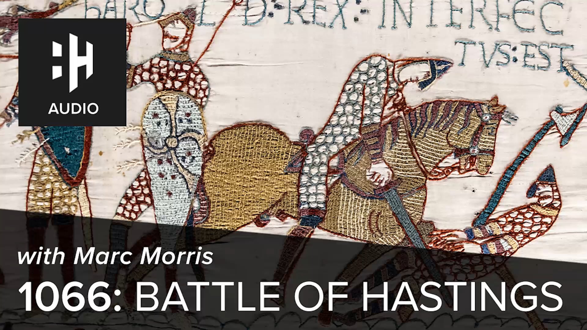 🎧 1066: Battle of Hastings with Marc Morris
