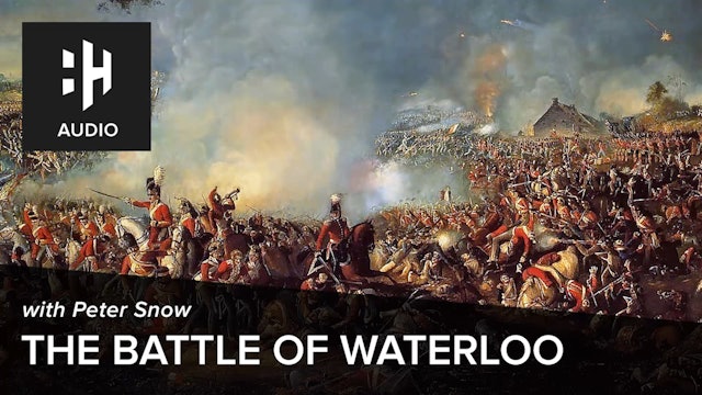 🎧 The Battle of Waterloo with Peter Snow