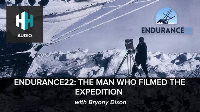🎧 ENDURANCE22: The Man Who Filmed the...