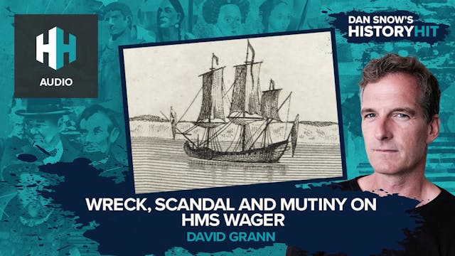 🎧 Wreck, Scandal & Mutiny on HMS Wager