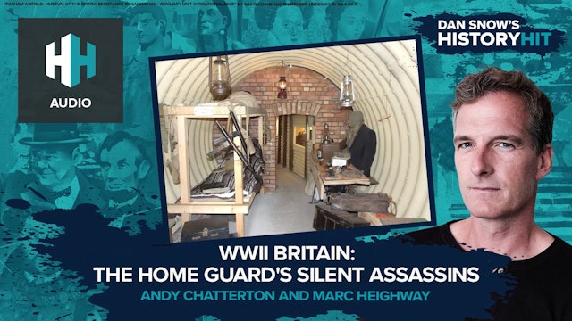 🎧 WWII Britain: The Home Guard's Silent Assassins